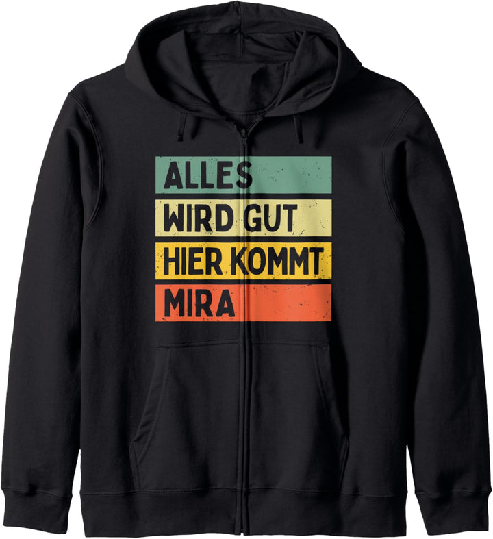 Alles Wird Gut Hier Kommt Mira Retro Vintage Vorname Spruch Kapuzenjacke