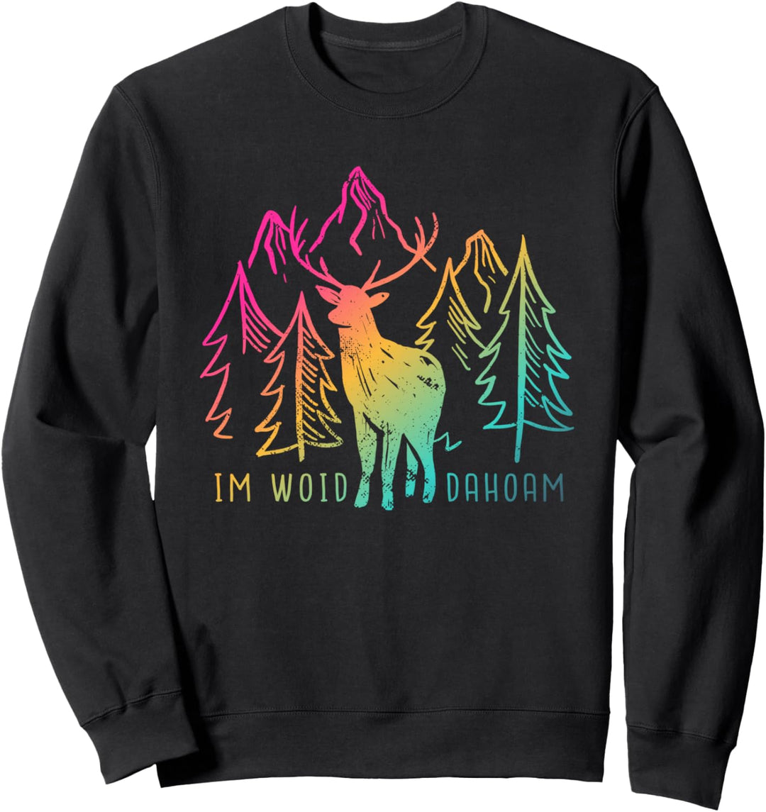 Im Woid Dahoam Sweatshirt