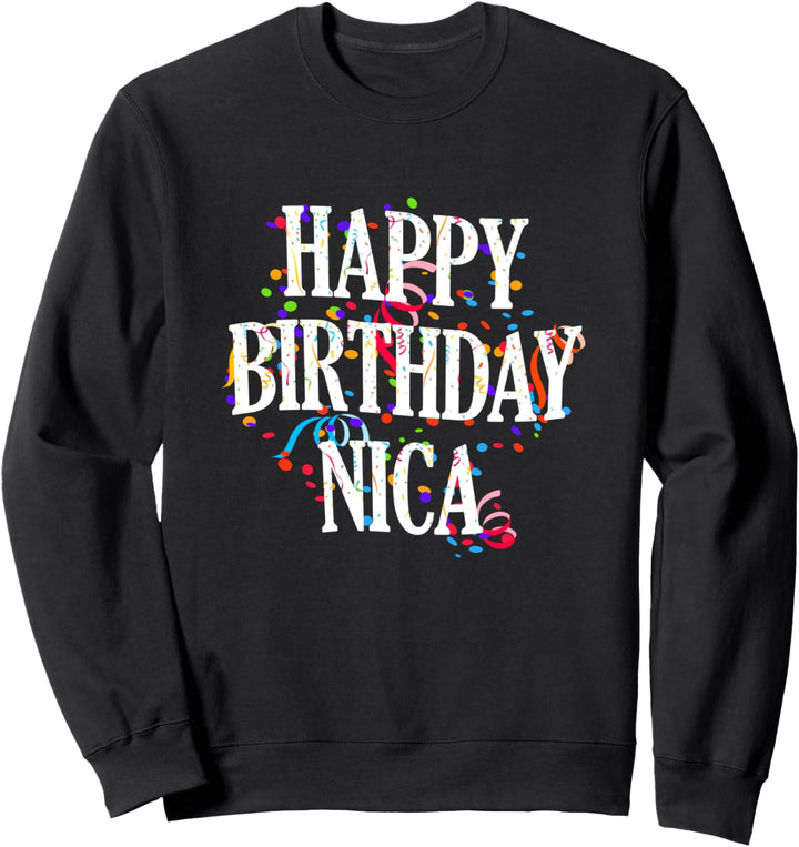 Happy Birthday Nica Mädchen Vorname Buntes Geburtstag Sweatshirt