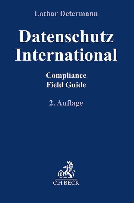 Datenschutz International: Compliance Field Guide (Compliance für die Praxis), Taschenbuch