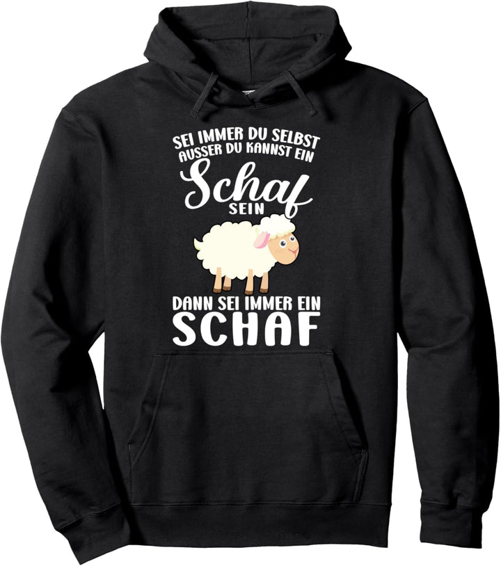 Dann sei immer ein Schaf Schaf Schafe Pullover Hoodie