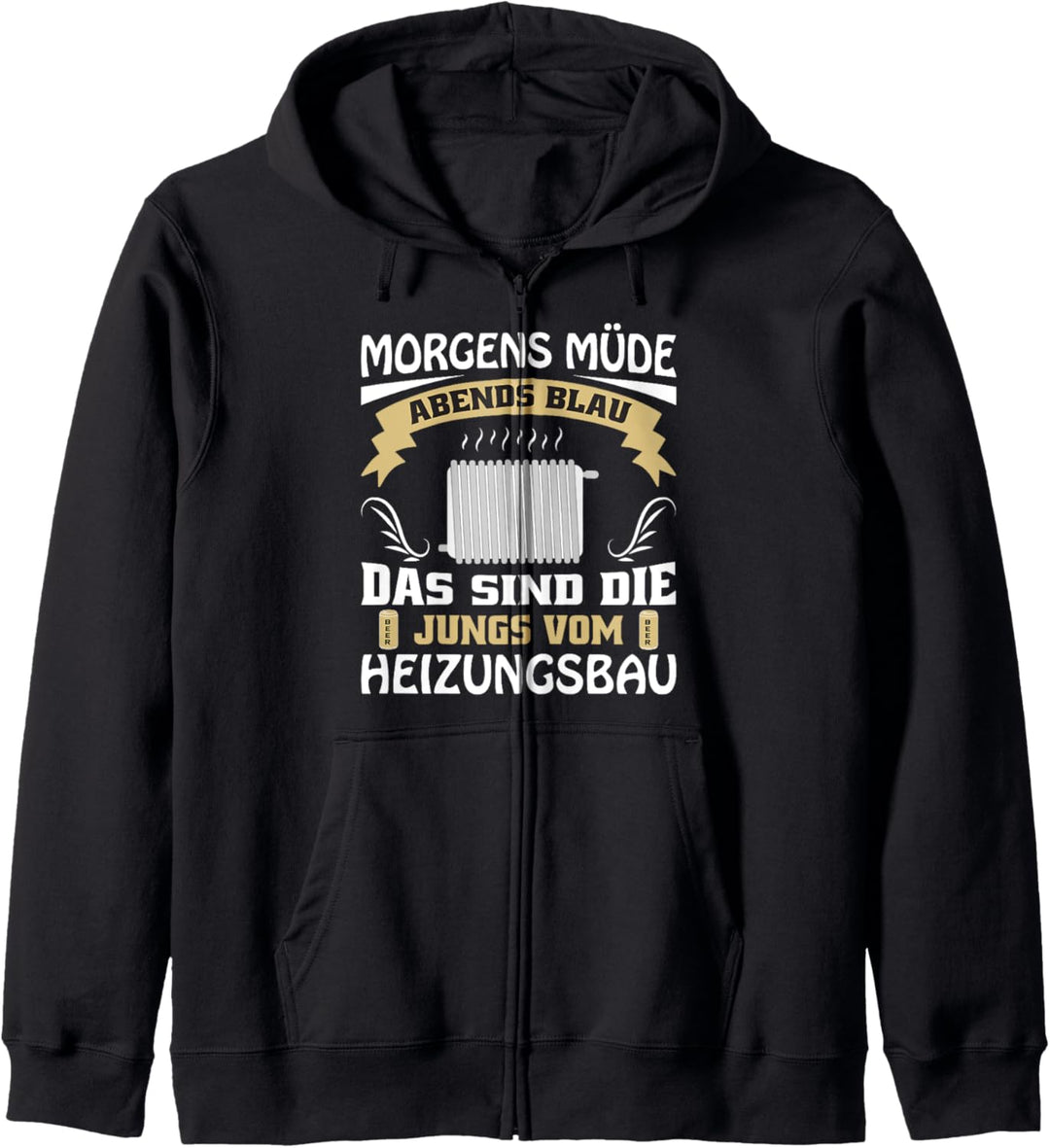 Heizungsbauer Morgens Müde Abends Blau Heizungsbau Kapuzenjacke
