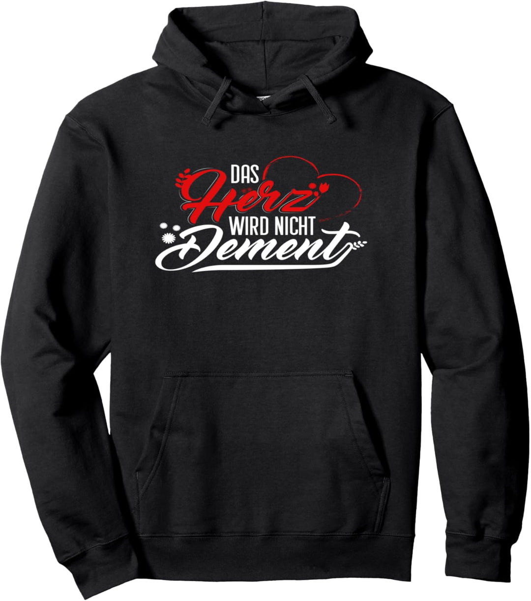 Das Herz Wird Nicht Dement I Senioren Demenz Spruch Pullover Hoodie