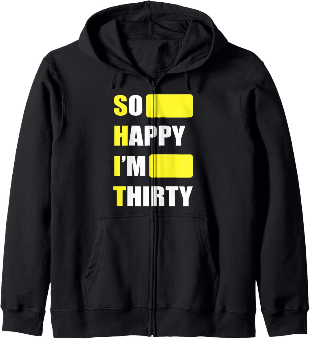 So Happy I'm Thirty - Shit - Funny Birthday Quote Humor 30th Kapuzenjacke