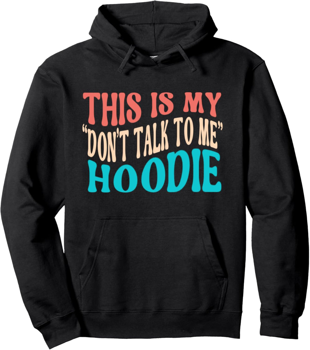 Das ist mein Don't Talk To Me Hoodie Retro Pullover Hoodie