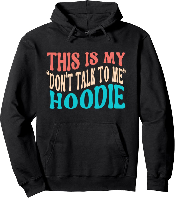 Das ist mein Don't Talk To Me Hoodie Retro Pullover Hoodie