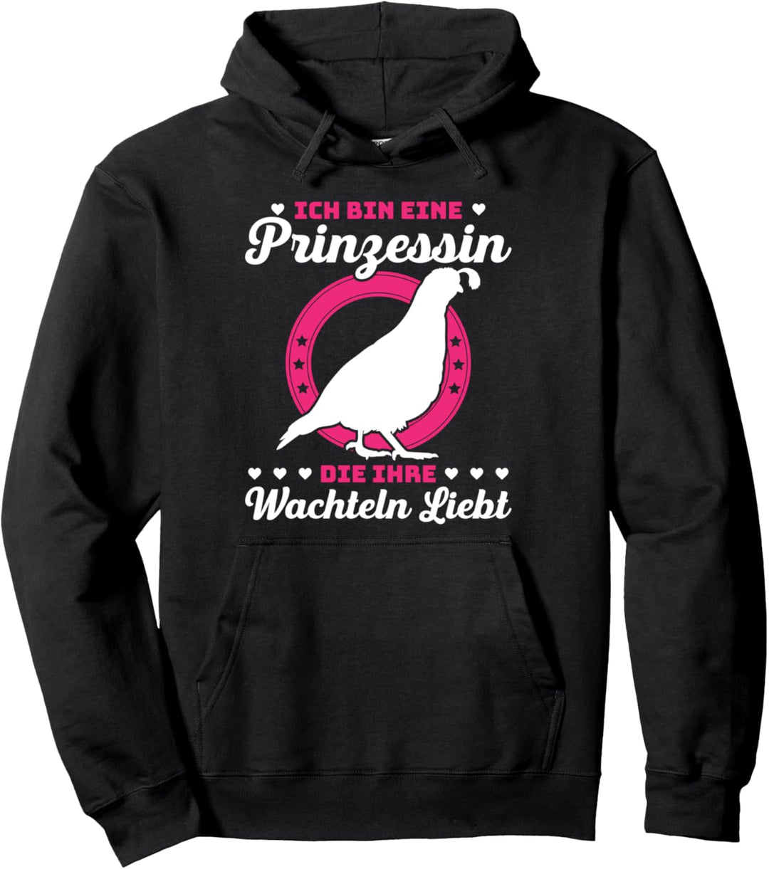Ich Bin Eine Prinzessin Die Ihre Wachteln Liebt Züchterin Pullover Hoodie
