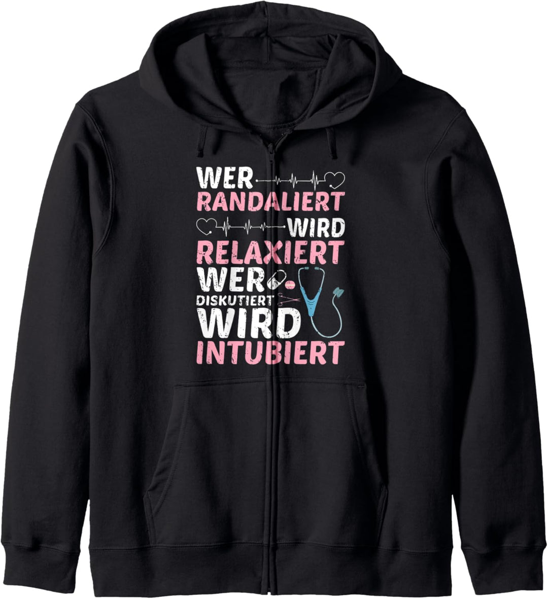 Wer Randaliert Wird Relaxiert Wer Diskutiert Wird Intubiert Kapuzenjacke