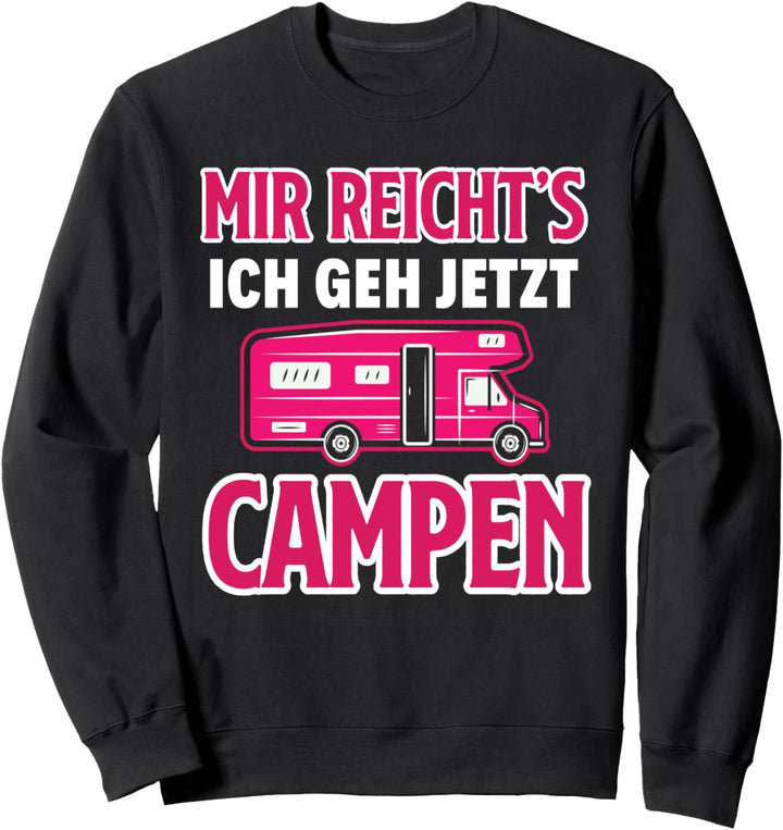 Mir Reichts Ich Geh Campen Camping Wohnmobil Camper Sweatshirt