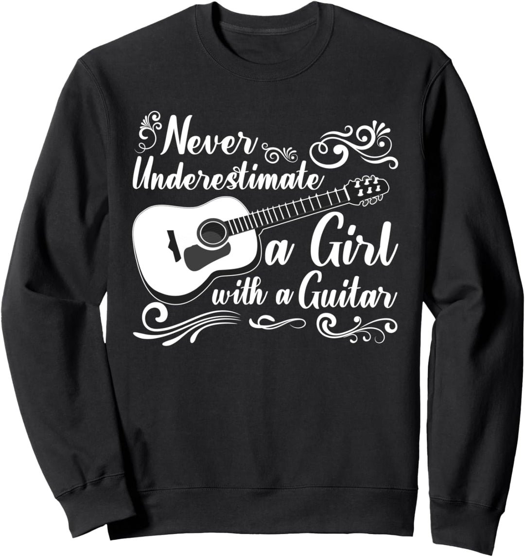 Musik Band Liebe Ich Spiele Gitarre Wie Ein Mädchen Sweatshirt