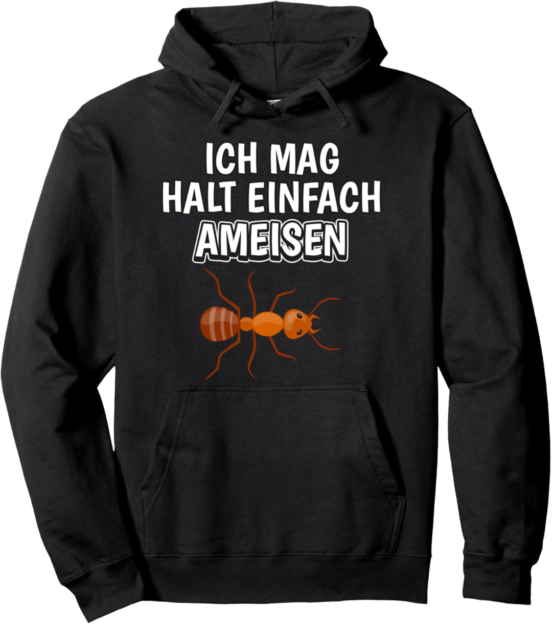 Lustiger Ameise Spruch Ich mag halt einfach Ameisen Pullover Hoodie
