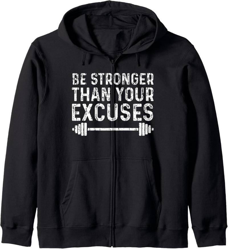 Be Stronger Than Your Excuses - Fitnesstudio Kapuzenjacke