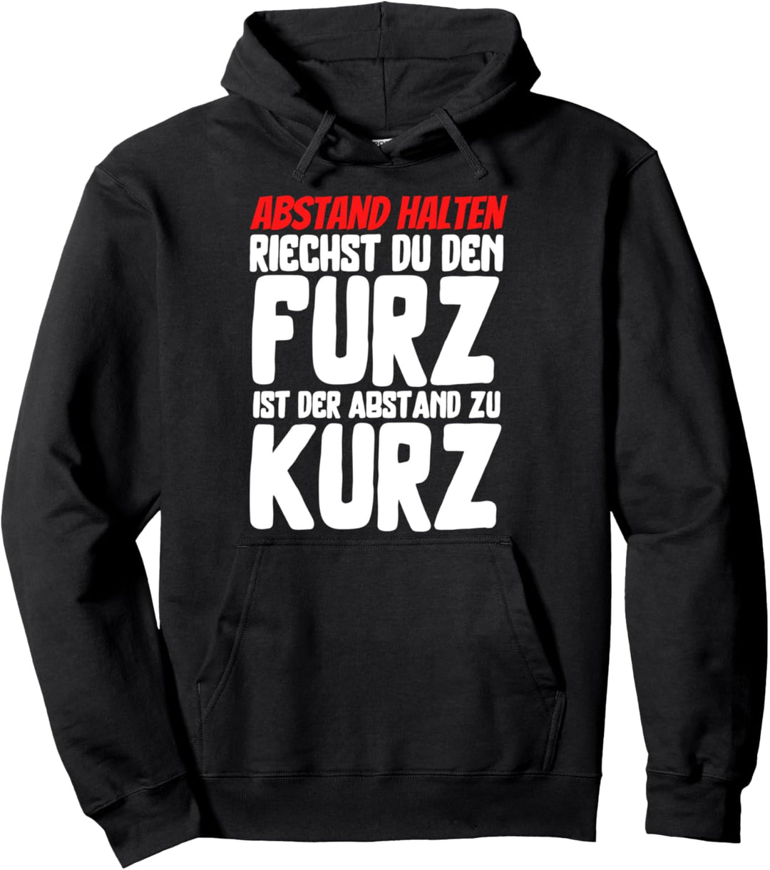 Abstand Halten Riechst Du Den Furz Ist Der Abstand Zu Kurz Pullover Hoodie