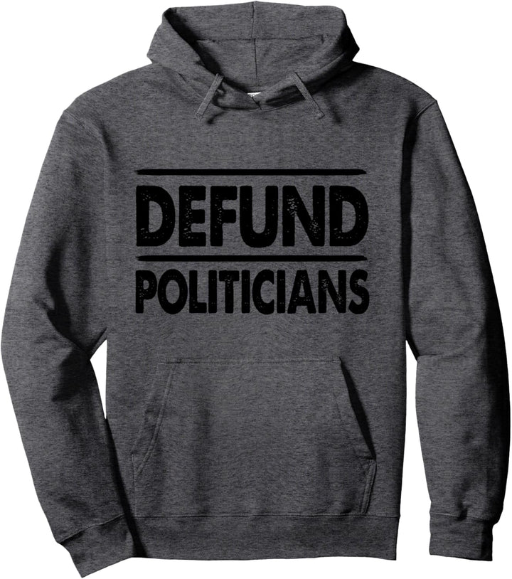 Defund Politiker libertäres Geschenk Pullover Hoodie