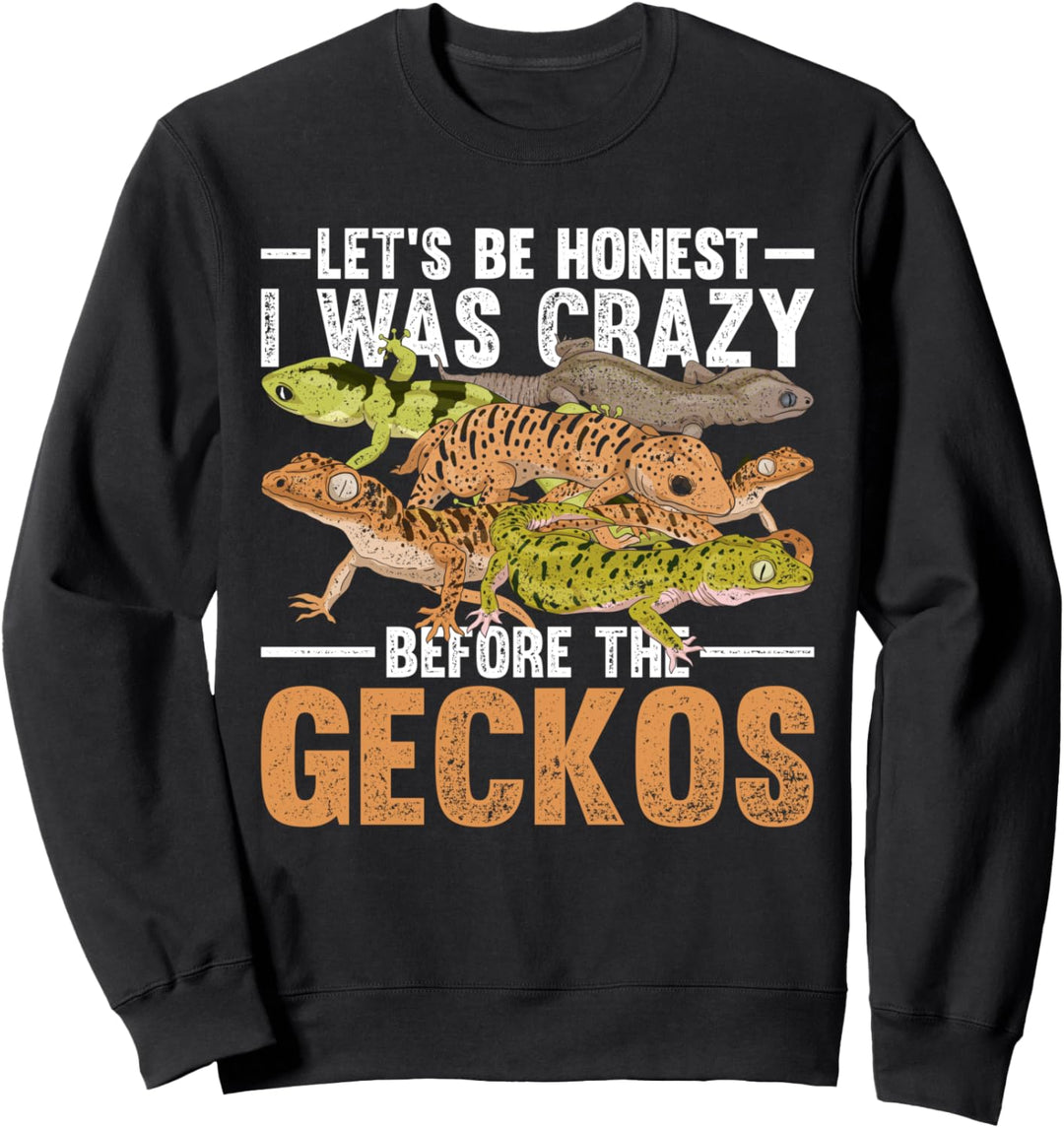 Ich war schon vor den Geckos verrückt Lustiges Gecko Sweatshirt