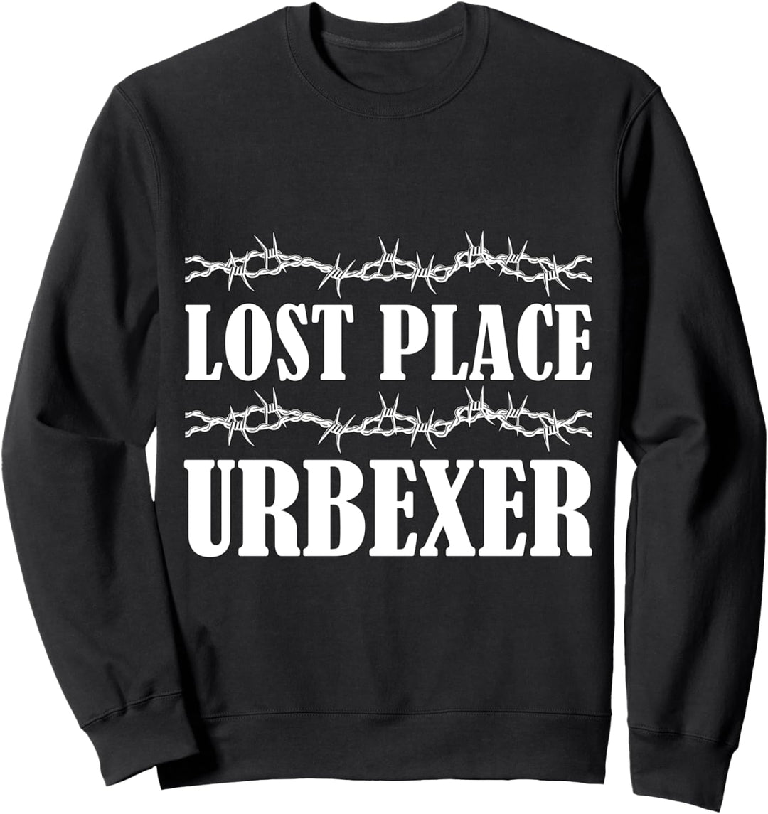 Lost Place Urbexer Sweatshirt