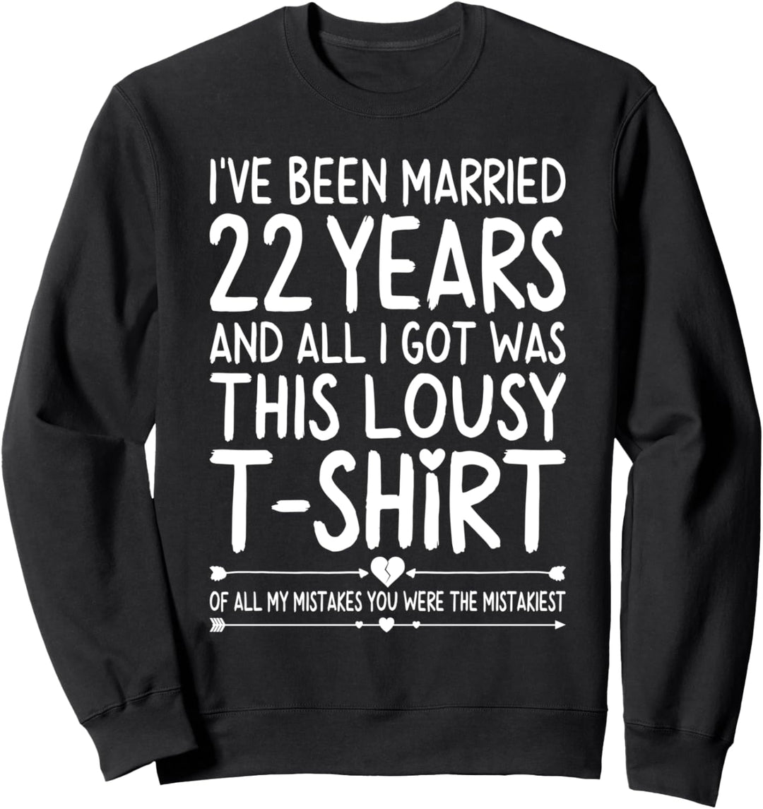 22nd Wedding Anniversary Shirt for Her and Him Couples Funny Sweatshirt