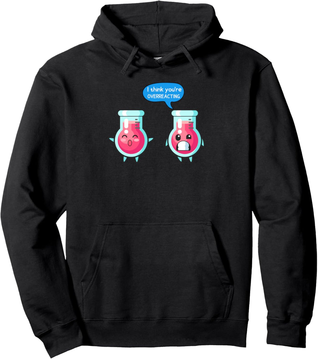 I think you're overreacting Sportlehrer Gymnasium Lehrerin Pullover Hoodie