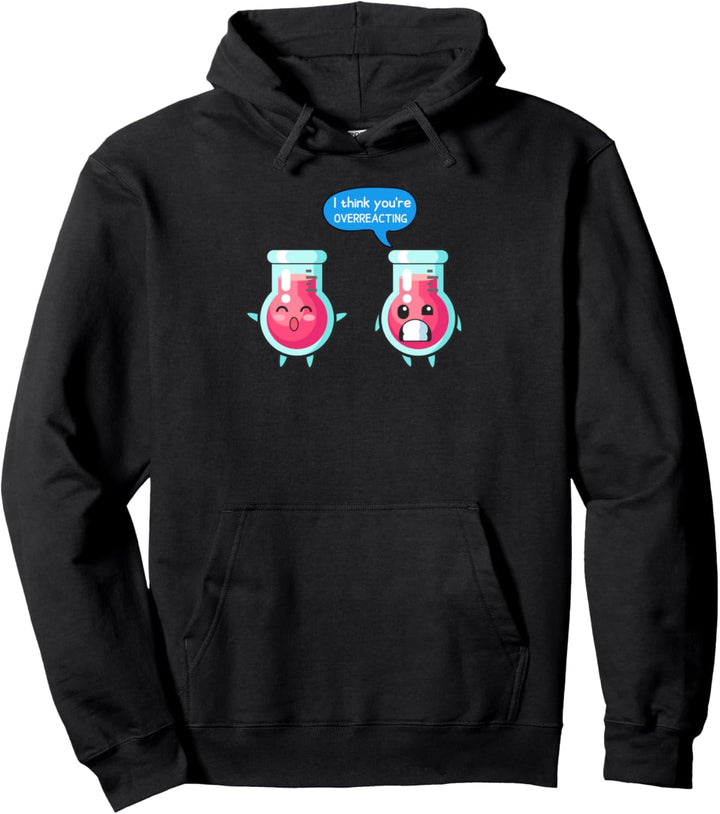 I think you're overreacting Sportlehrer Gymnasium Lehrerin Pullover Hoodie