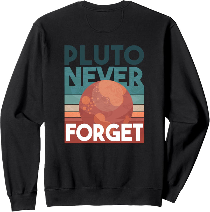 PLUTO NEVER FORGET 9 Planeten Sonnensystem Meme Art auf der Rückseite Sweatshirt