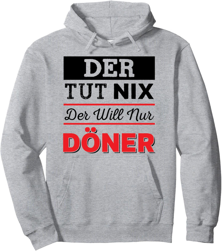 Der Tut Nix Der Will Nur Döner Lustiges Döner Kebab Pullover Hoodie