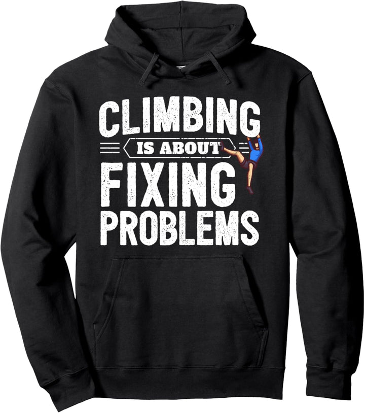Klettern Bouldern Kletterer Spruch Kletterhalle I Probleme Pullover Hoodie