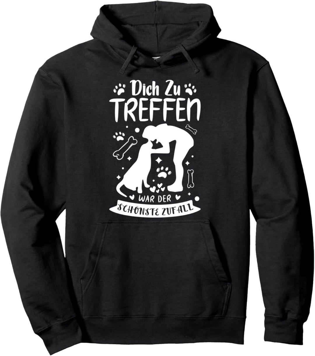 Dich zu treffen war der schönste Zufall Hund Pullover Hoodie