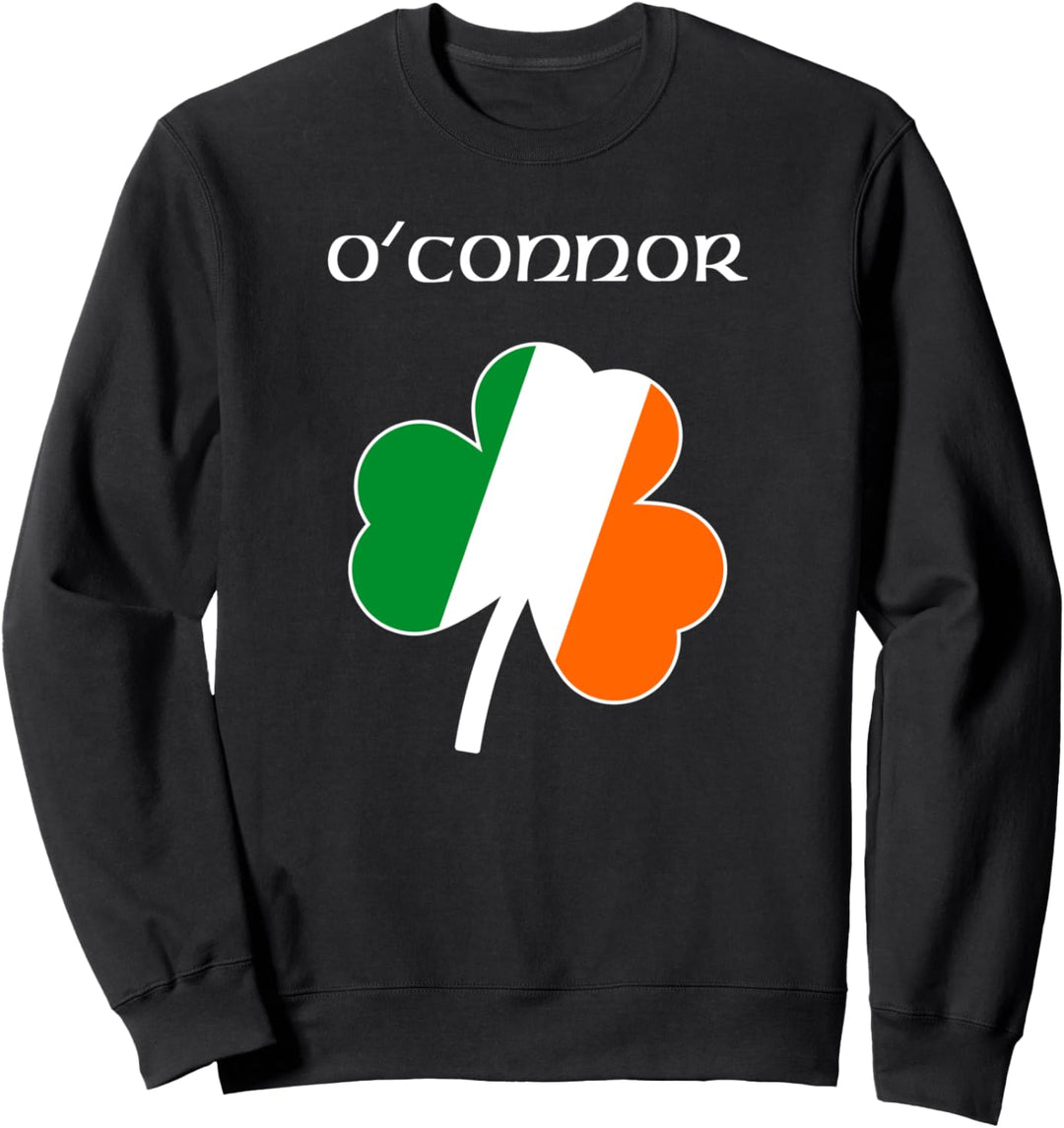 O'Connor Irish Last Name Gift Ireland Flag Shamrock Surname Sweatshirt