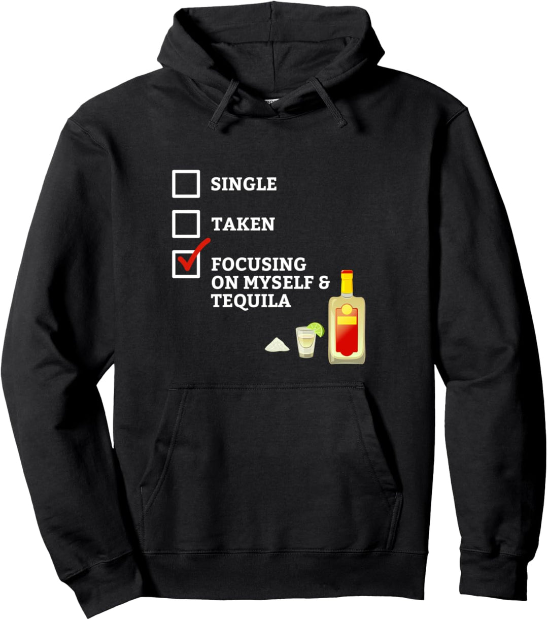 Single Taken Tequila Funny Drinking Pullover Hoodie