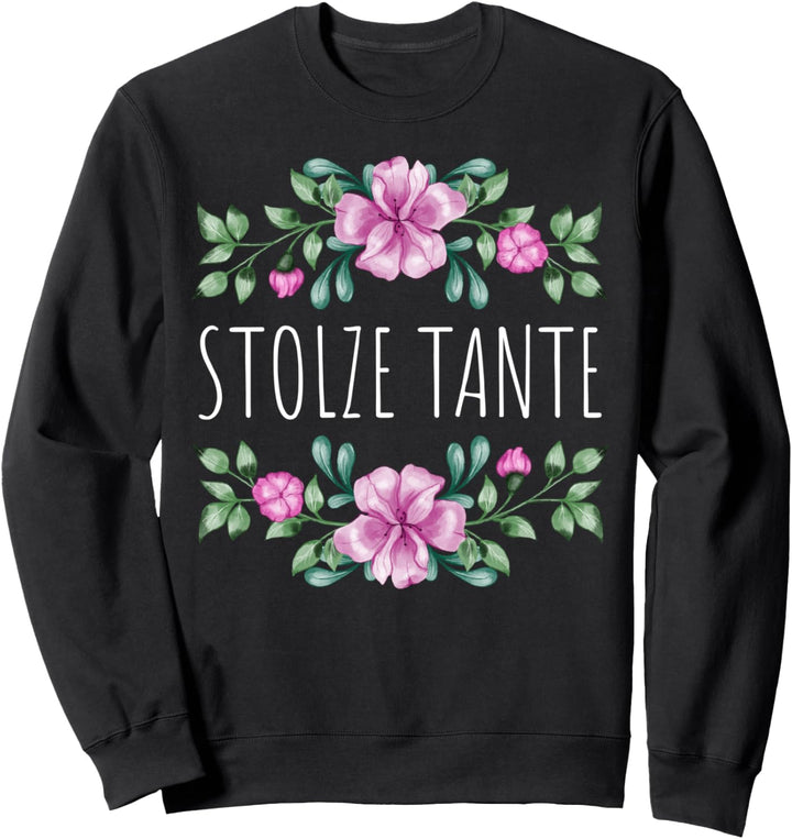STOLZE TANTE Geburt Entbindung Blumen Design Sommer Sprüche Sweatshirt