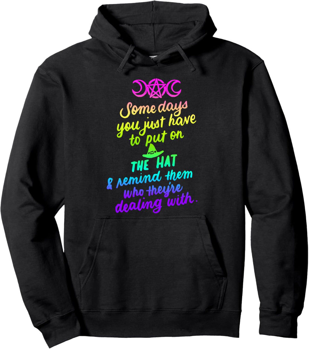 Einige Tage Müssen Sie Auf Den Hut Halloween Hexe Setzen Pullover Hoodie