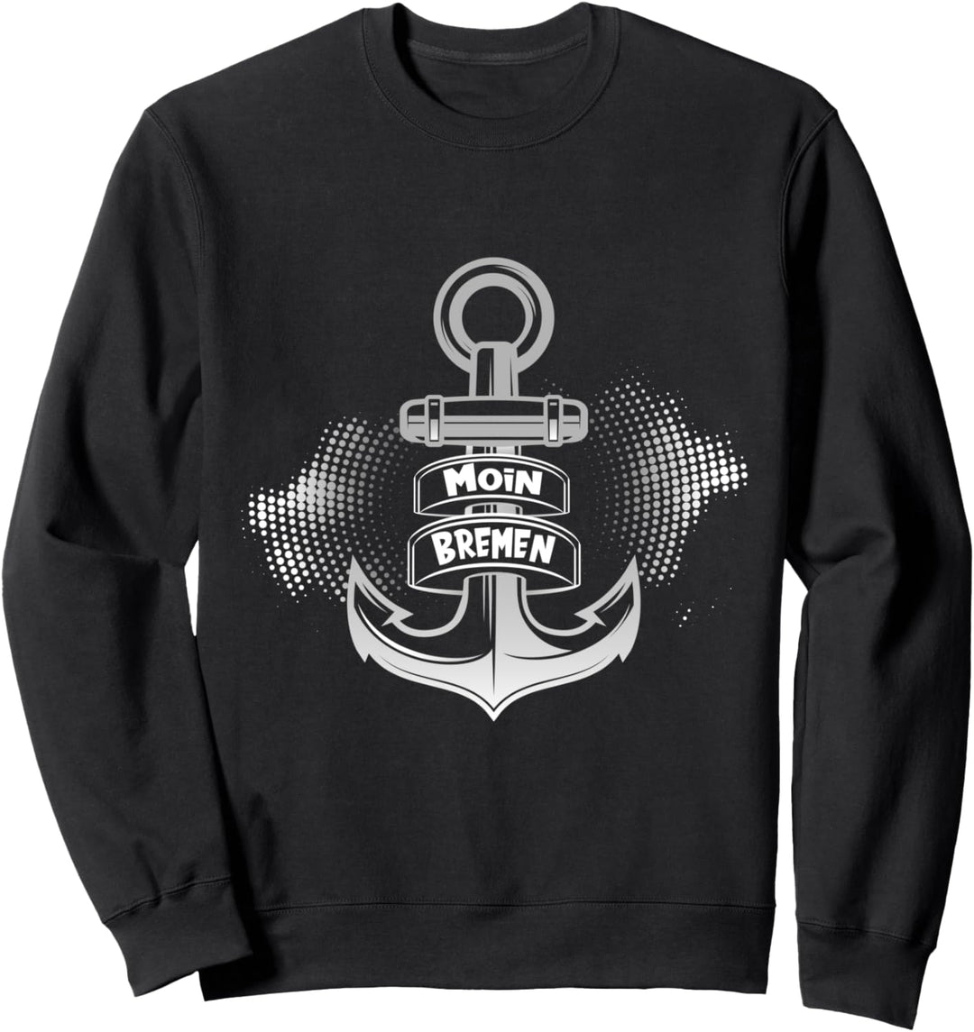 Moin Bremen mit Anker für Strandurlaub an Küste und Meer Sweatshirt