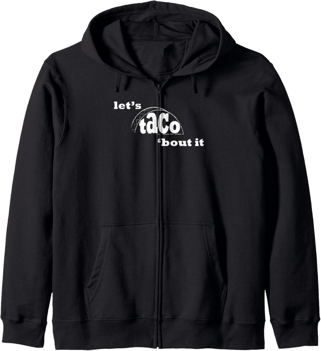 Let's Taco 'Bout It Niedlich Mexikanisches Essen Wortspiel Kapuzenjacke