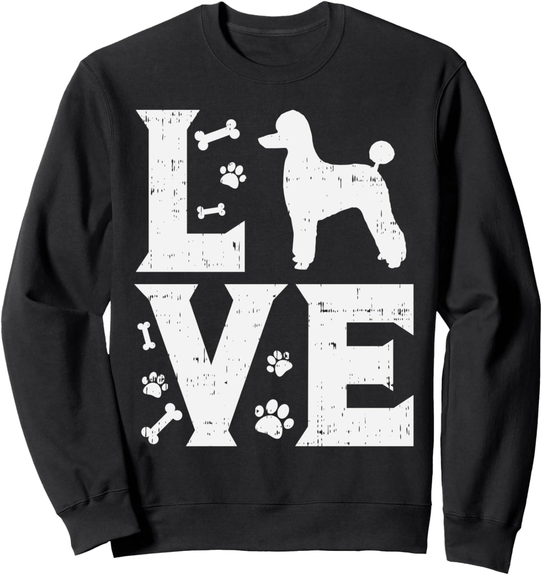 Love Poodle Standard Miniature Toy Pet Dog Lover Owner Gift Sweatshirt