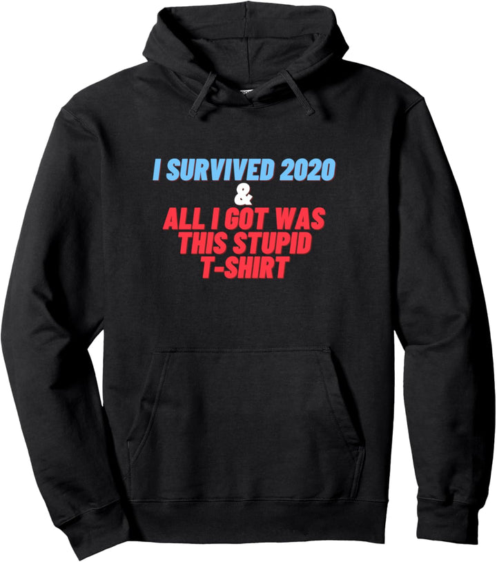 Ich habe 2020 überlebt und alles was ich bekam war dieses Pullover Hoodie
