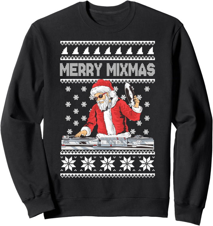 Merry Mixmas Funny Christmas Dj Hip Hop Music party EDM Ugly Sweatshirt