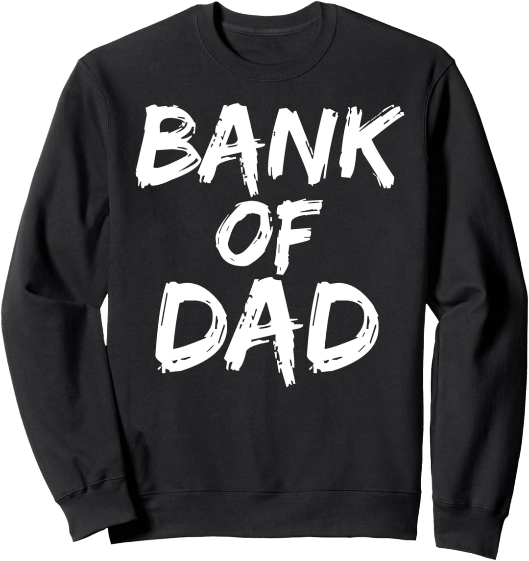 Funny Father's Day Gag Gift from Kids Dad Joke Bank of Dad Sweatshirt