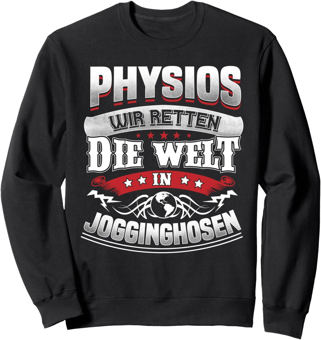 Physios Wir Retten Die Welt In Jogginghosen Physiotherapeut Sweatshirt