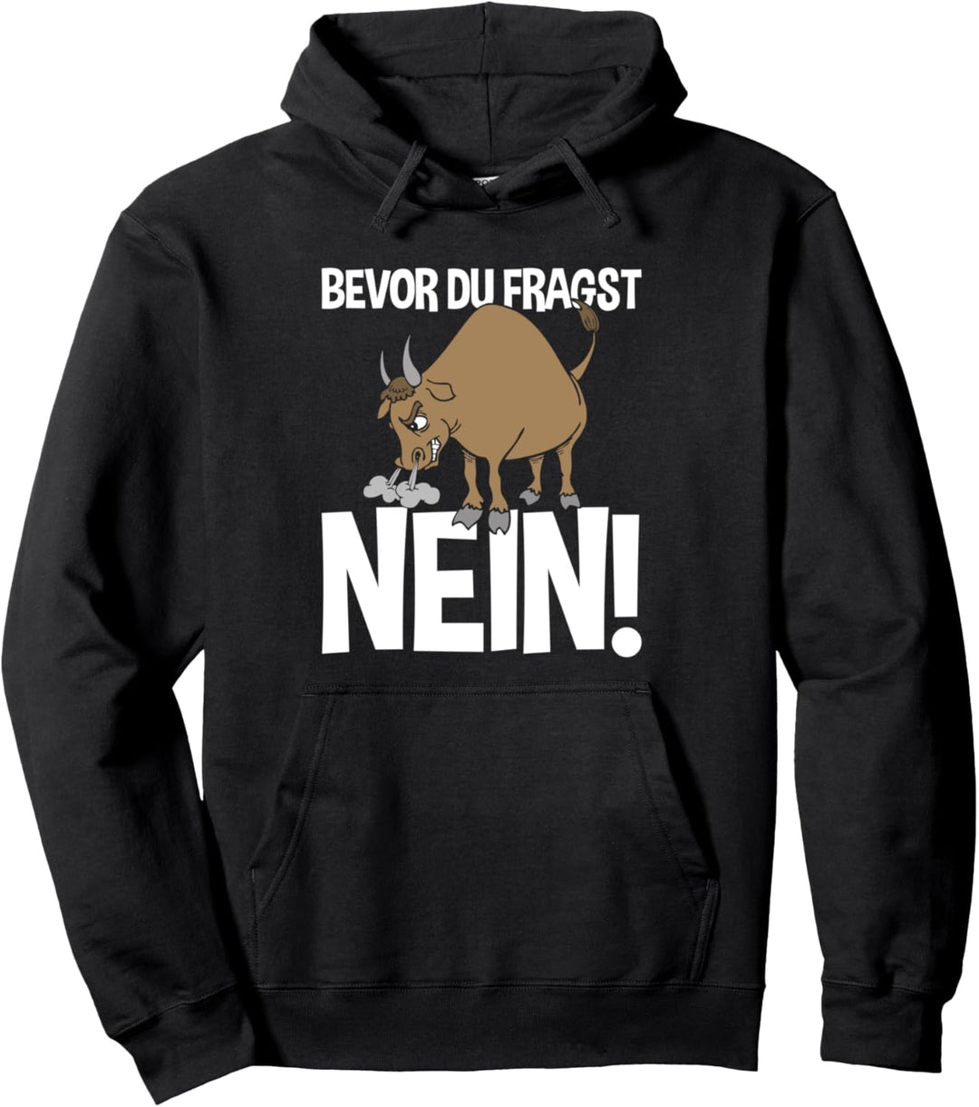 Bevor Du Fragst Nein Morgenmuffel Lustig Stier Spruch Pullover Hoodie