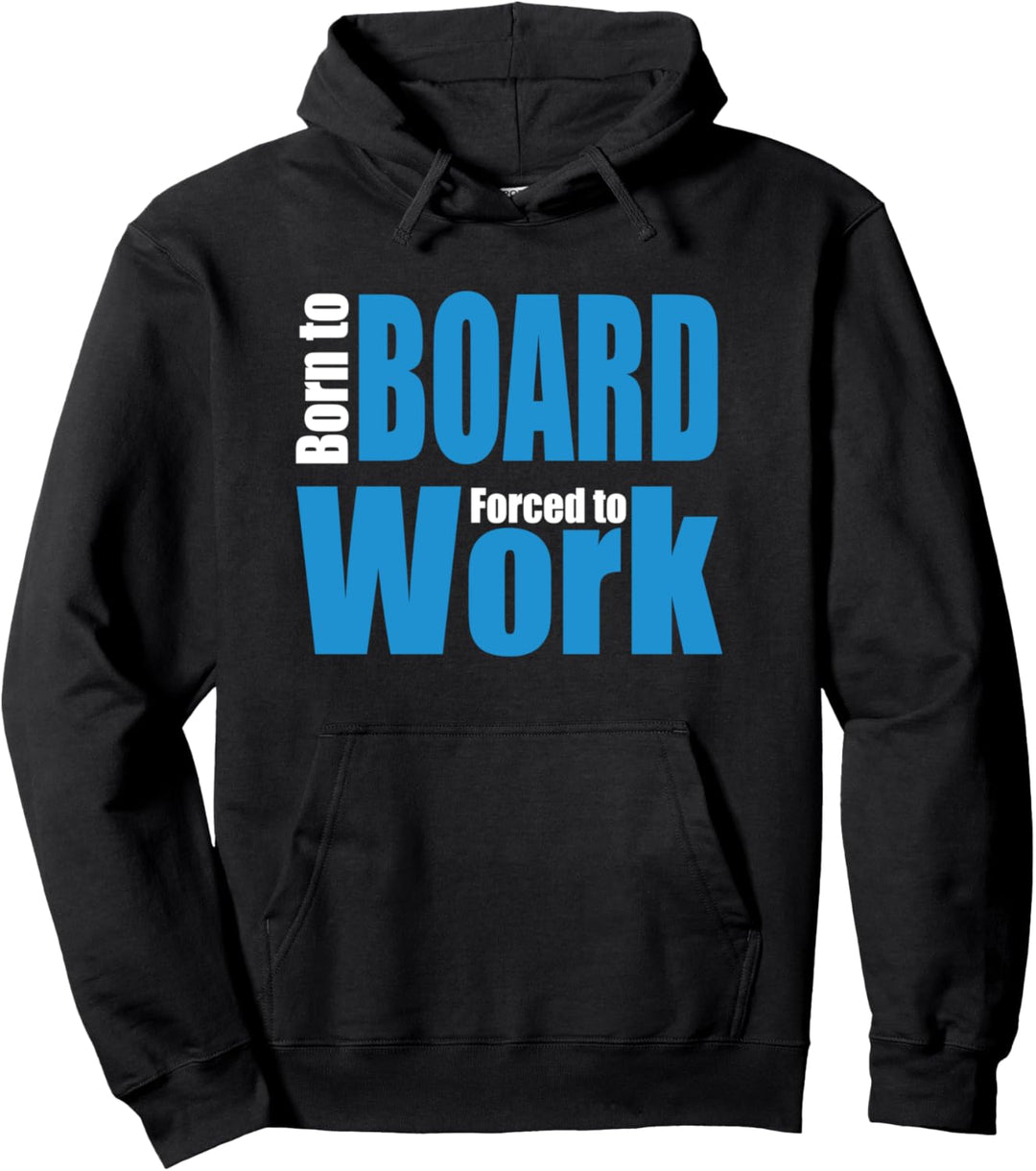 Snowboard - Born to Board Pullover Hoodie