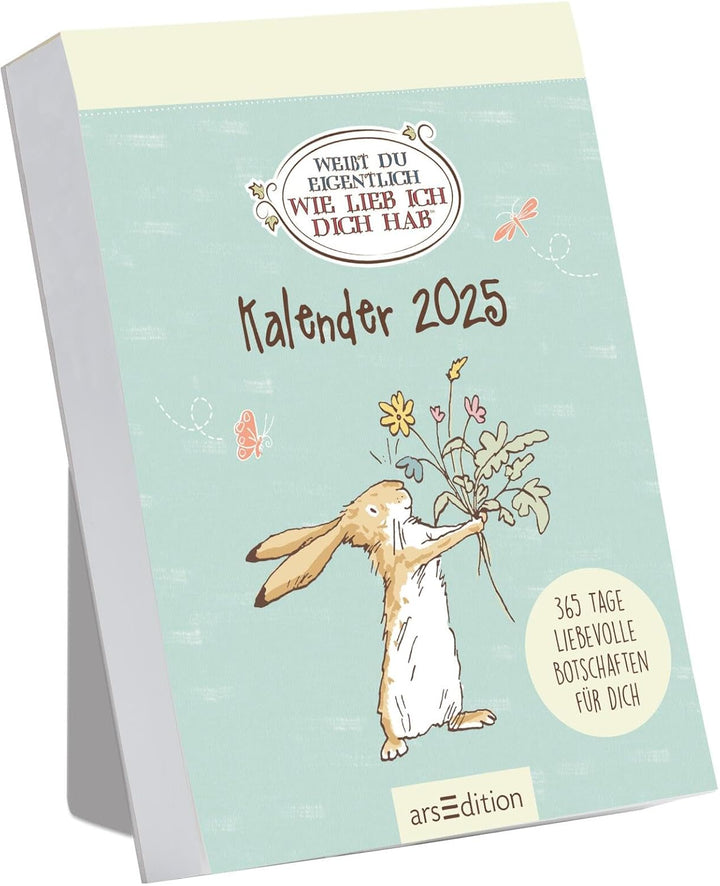 Abreisskalender Weisst du eigentlich, wie lieb ich dich hab? 2025: 365 Tage liebevolle Botschaften f