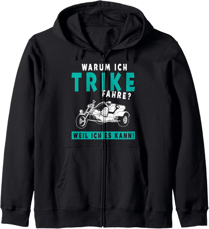 Warum Ich Trike Fahre Weil Ich Es Kann Triker Motorrad Kapuzenjacke
