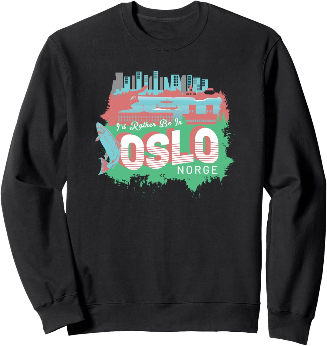 Ich wäre lieber in Oslo Norge Souvenir Sweatshirt