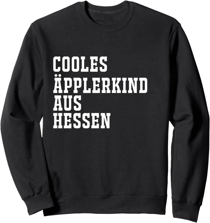 Äpplerkind aus Hessen Apfelwein Frankfurt Apfelweintrinker Sweatshirt