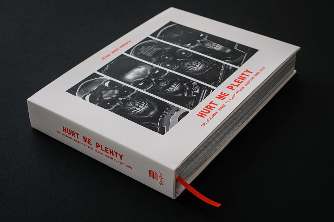 Hurt Me Plenty: The Ultimate Guide to First-Person Shooters 2003 - 2010, Gebundenes Buch
