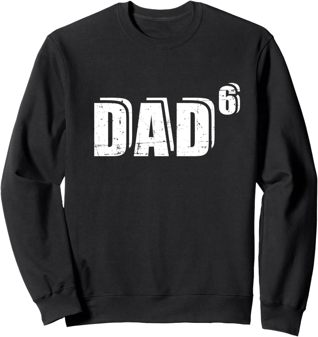 Sechsfacher Papa Vater hoch 6 Sweatshirt