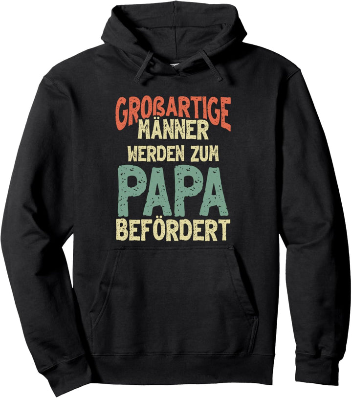 Grossartige Männer werden zum Papa befördert Werdender Vater Pullover Hoodie