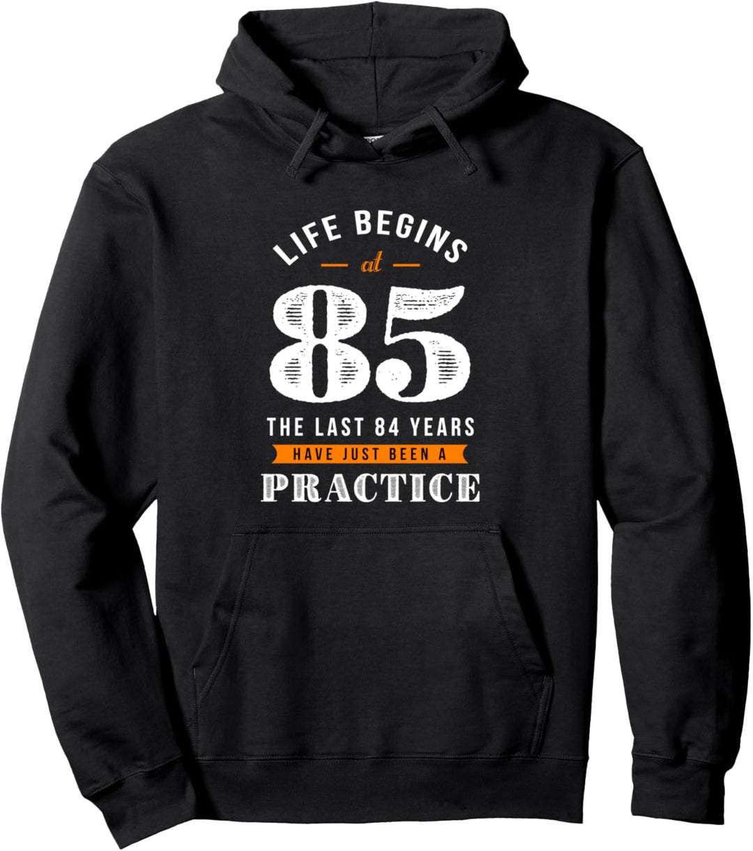 85. Geburtstag lustiges Geschenk life Begins at 85 Jahre alt Pullover Hoodie