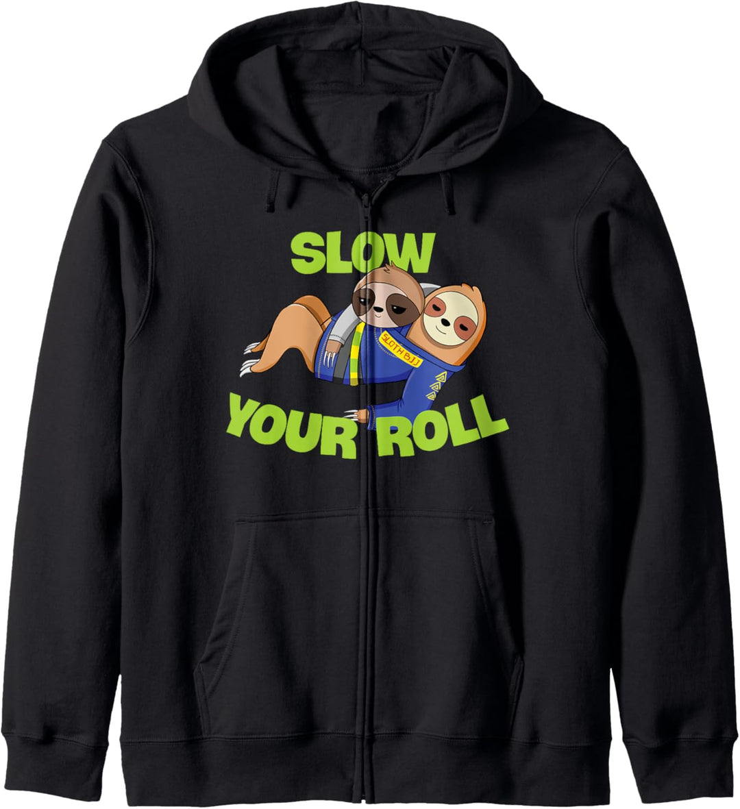 Slow, smooth your roll - Funny Sloth BJJ Kapuzenjacke