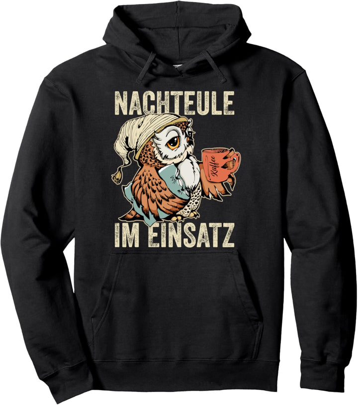 Nachteule Im Einsatz Nachtmensch Eule Müde Spruch Pullover Hoodie